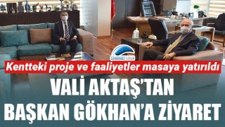 Vali Aktaş'tan, Başkan Gökhan'a ziyaret