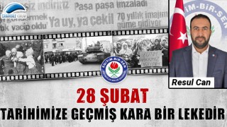 Resul Can: “28 Şubat, tarihimize geçmiş kara bir lekedir”