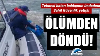 Çanakkale’de teknesi batan balıkçıyı Sahil Güvenlik ekipleri kurtardı