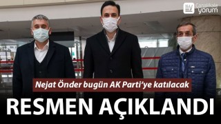 Resmen açıklandı: Nejat Önder bugün AK Parti’ye katılacak