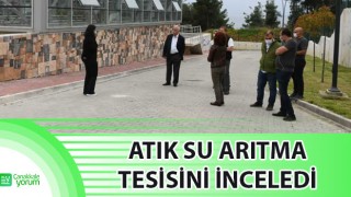 Başkan Gökhan, Atık Su Arıtma Tesisini inceledi