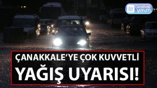 Çanakkale’ye çok kuvvetli yağış uyarısı!