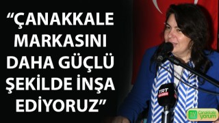 Jülide İskenderoğlu: “Çanakkale markasını daha güçlü şekilde inşa ediyoruz”