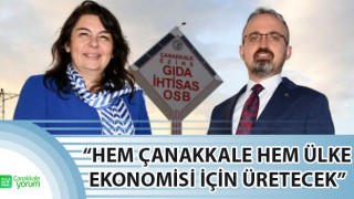 Jülide İskenderoğlu: “Ezine Gıda OSB hem Çanakkale hem ülke ekonomisi için katma değer üretecek”