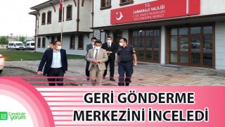 Vali İlhami Aktaş, Geri Gönderme Merkezini inceledi