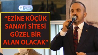 Bülent Turan: “Ezine Küçük Sanayi Sitesi güzel bir alan olacak”