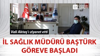 İl Sağlık Müdürü Baştürk göreve başladı