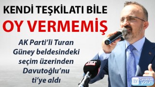 Turan, Davutoğlu’nu ti’ye aldı: “Kendi teşkilatı bile oy vermemiş”