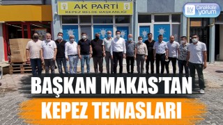 Başkan Makas’tan Kepez temasları