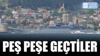 Rus savaş gemileri peş peşe Çanakkale Boğazı’ndan geçti