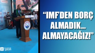 Bülent Turan: “IMF’den borç almadık… Almayacağız!”