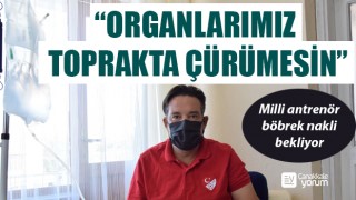 Milli antrenör Kolkoparan, böbrek nakli bekliyor