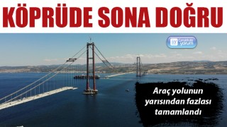 1915 Çanakkale Köprüsü’nde sona doğru