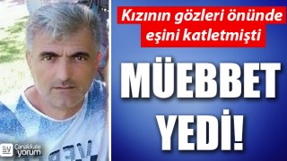 Kızının gözleri önünde eşini katletmişti: Müebbet yedi!