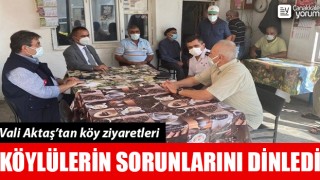 Vali Aktaş, köylülerin sorunlarını dinledi