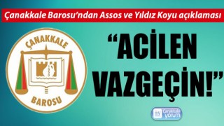 Çanakkale Barosu’ndan Assos ve Yıldız Koyu açıklaması: “Acilen vazgeçin!”