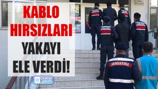 Kablo hırsızları yakayı ele verdi!