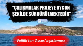 Valilik’ten ‘Assos’ açıklaması: “Çalışmalar projeye uygun şekilde sürdürülmektedir”