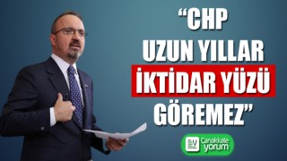 Bülent Turan: “CHP uzun yıllar iktidar yüzü göremez”