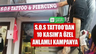 S.O.S Tattoo’dan 10 Kasım’a özel anlamlı kampanya