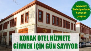 Bayramiç Belediyesi’nde hummalı çalışma: Konak Otel hizmete girmek için gün sayıyor