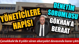 Denetim sorumlusu Gökhan’a beraat, yöneticilere hapis!