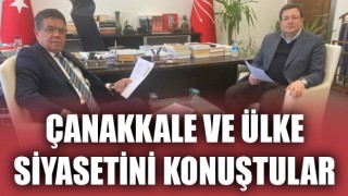 Çanakkale ve ülke siyasetini konuştular