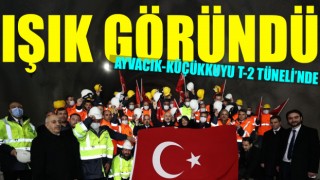 Ayvacık-Küçükkuyu T-2 Tüneli’nde ışık göründü