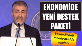 Bakan Nebati ekonomide yeni destek paketini açıkladı