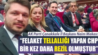 Başkan Makas: “Felaket tellallığı yapan CHP, bir kez daha rezil olmuştur”