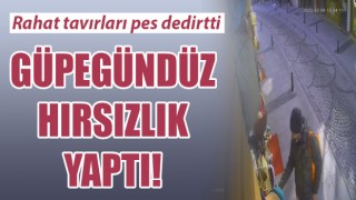 Güpegündüz hırsızlık yaptı: Rahat tavırları pes dedirtti!