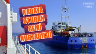 Çanakkale Boğazı'nda karaya oturan gemi kurtarıldı