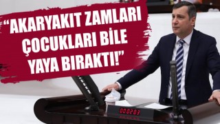 Özgür Ceylan: “Akaryakıt zamları çocukları bile yaya bıraktı!”