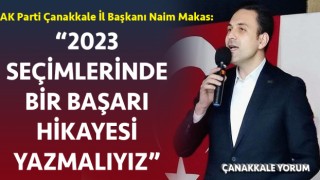 Başkan Makas: “2023 seçimlerinde bir başarı hikayesi yazmalıyız”