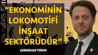 Özgür Ekşi: “Ekonominin lokomotifi inşaat sektörüdür”