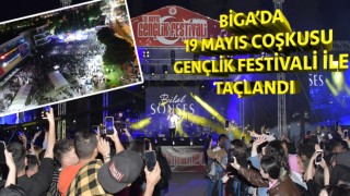 Biga’da 19 Mayıs coşkusu Gençlik Festivali ile taçlandı