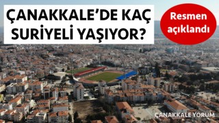 Çanakkale’deki Suriyelilerin sayısı açıklandı