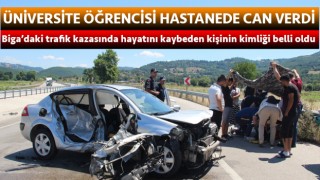 Biga’da trafik kazasında ölen kişinin kimliği belli oldu