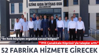 Ezine Gıda İhtisas OSB’de 52 fabrika hizmete girecek