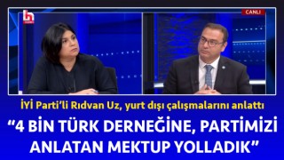 Rıdan Uz: “4 bin Türk derneğine, partimizi anlatan mektup yolladık”