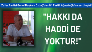 Zafer Partisi Genel Başkanı Özdağ'dan İYİ Partili Ağıralioğlu'na sert tepki!