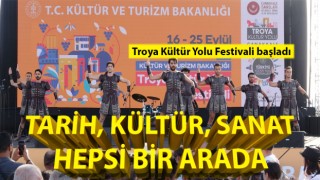 Troya Kültür Yolu Festivali başladı