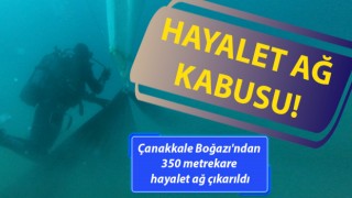 Çanakkale Boğazı'ndan 350 metrekare hayalet ağ çıkarıldı