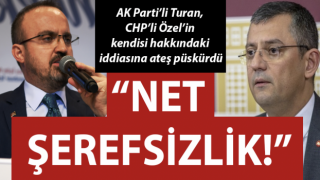 AK Parti’li Turan, CHP’li Özel’in kendisi hakkındaki iddiasına ateş püskürdü: “Net şerefsizlik!”