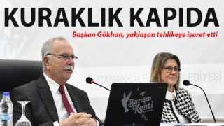 Başkan Gökhan: “Ciddi bir kuraklık sorunu ile karşı karşıyayız”