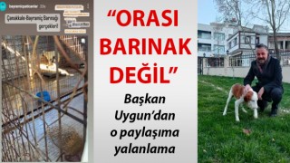 Başkan Uygun’dan o paylaşıma yalanlama: “Orası barınak değil”