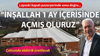 Lapseki kapalı pazaryerine kavuşuyor