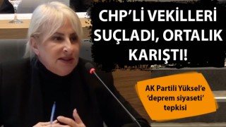 AK Parti’li Yüksel’e ‘deprem siyaseti’ tepkisi: CHP’li vekilleri suçladı, ortalık karıştı!