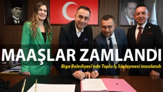 Biga Belediyesi’nde Toplu İş Sözleşmesi imzalandı