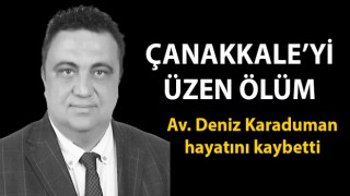 Çanakkale’yi üzen ölüm